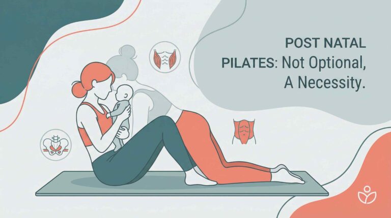 Postnatal Pilates Is Not Optional — It’s a Necessity. Here’s Why